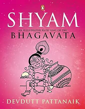 Shyam: An Illustrated Retelling of the Bhagavata - Devdutt Pattanaik