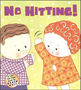 No Hitting!: A Lift-The-Flap Book (Karen Katz)