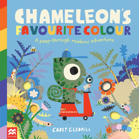 Chameleon's Favourite Colour: A Peep-Through Rainbow Adventure