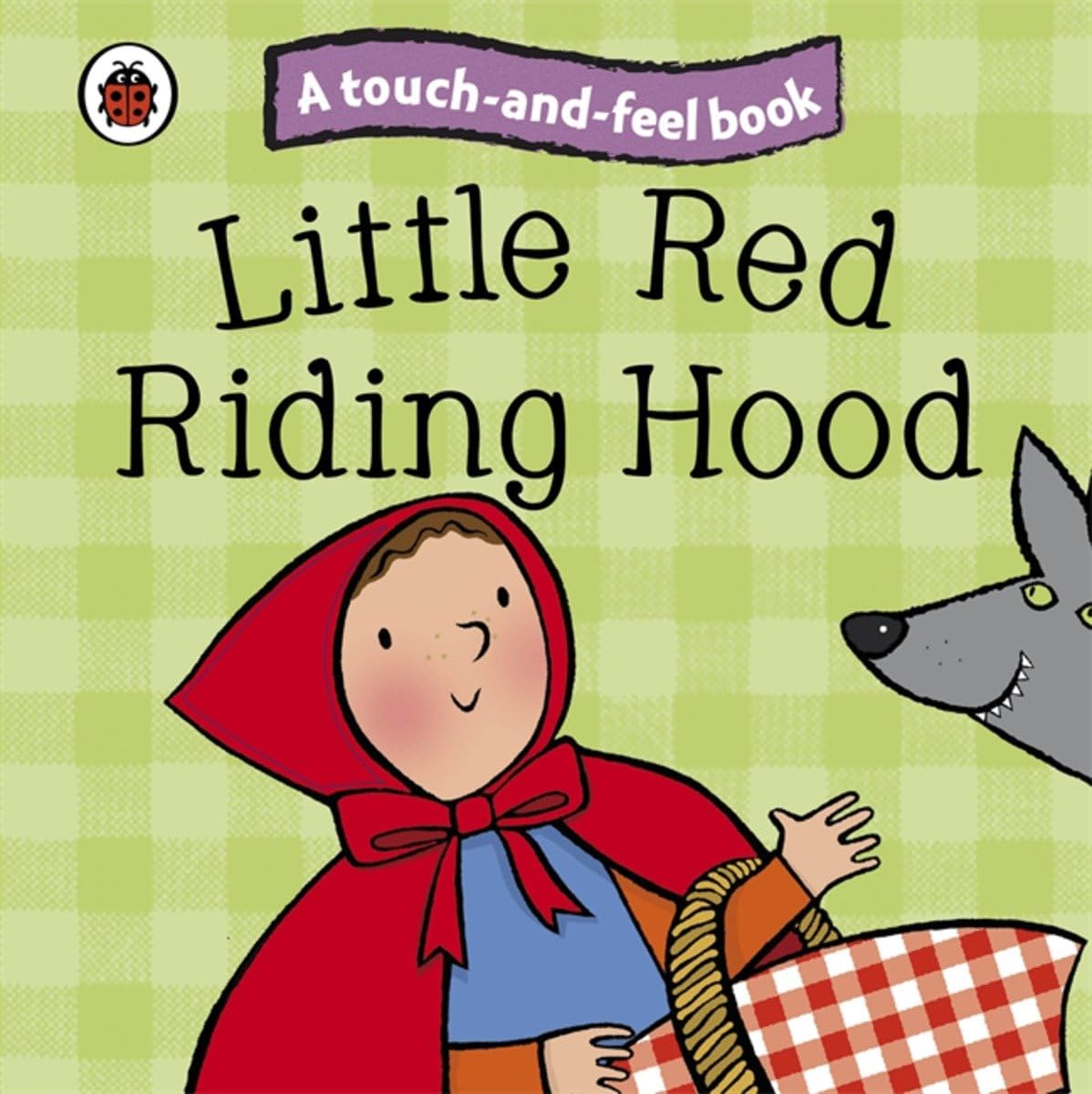 Little Red Riding Hood - Touch and Feel