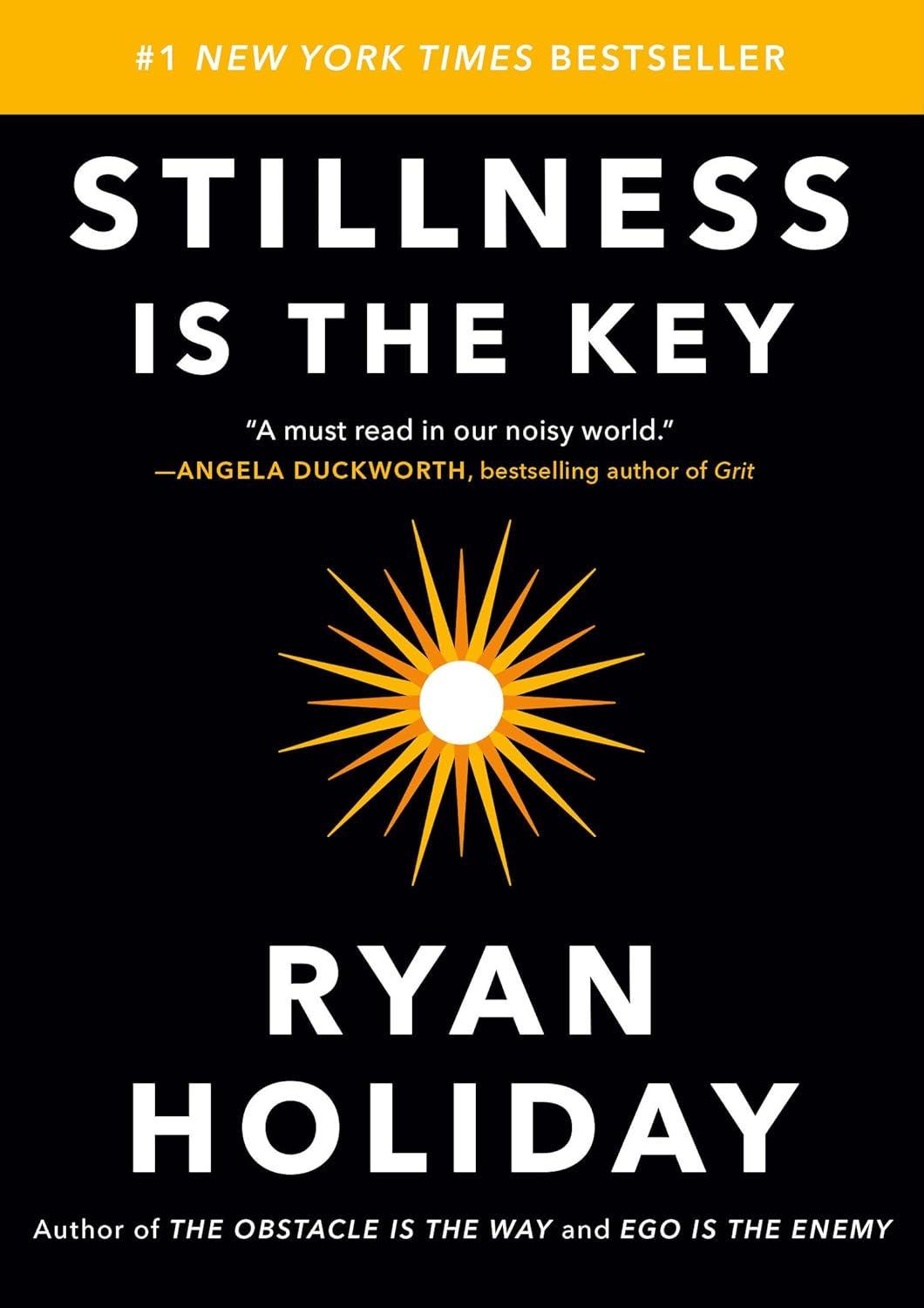 Stillness is the Key: An Ancient Strategy for Modern Life