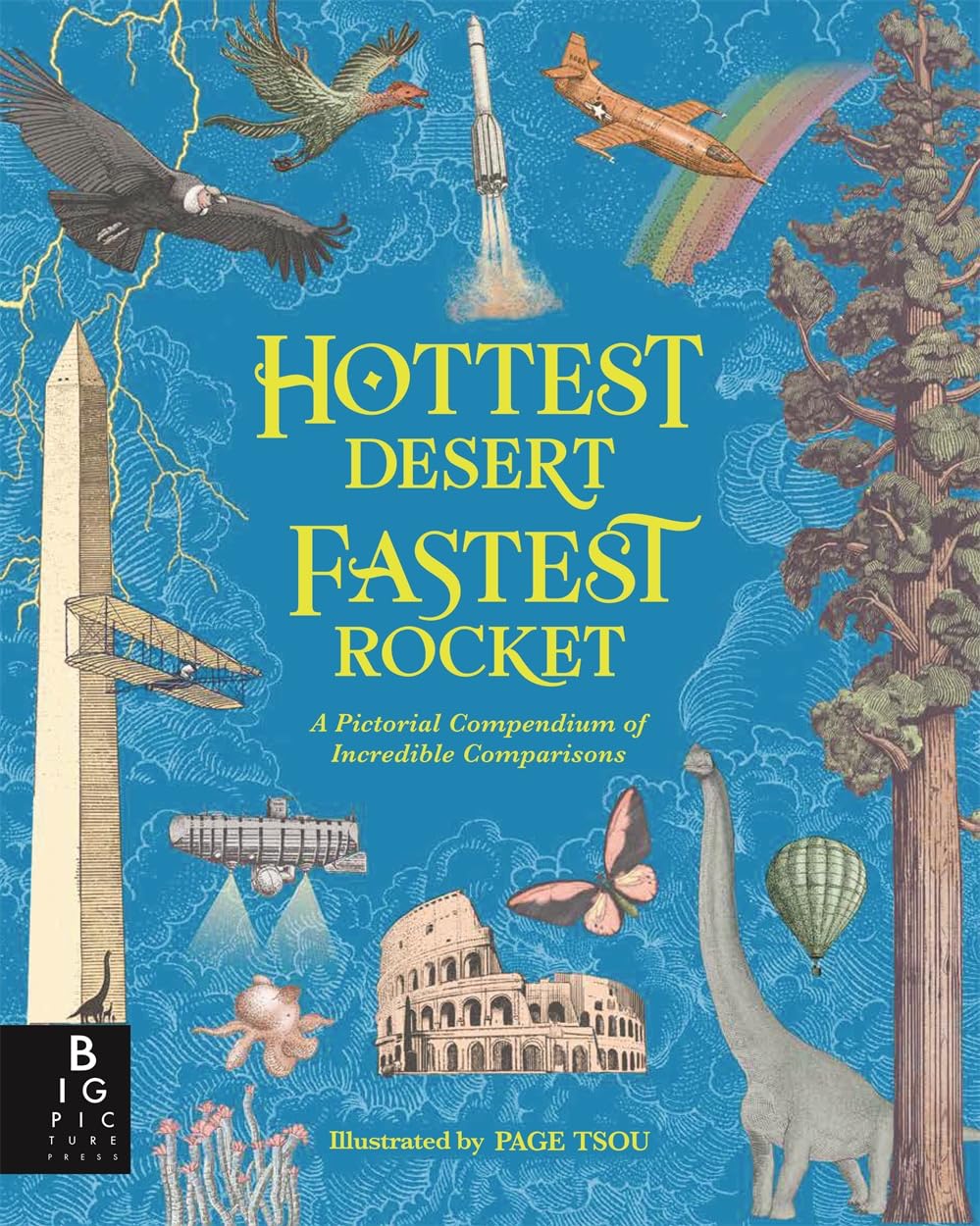 Hottest Desert, Fastest Rocket: A Pictorial Compendium of Incredible Comparisons