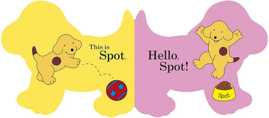 All About Spot: A dog-shaped board book for babies and toddlers