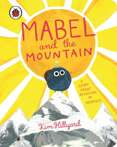 Mabel and the Mountain: A Story About Believing in Yourself