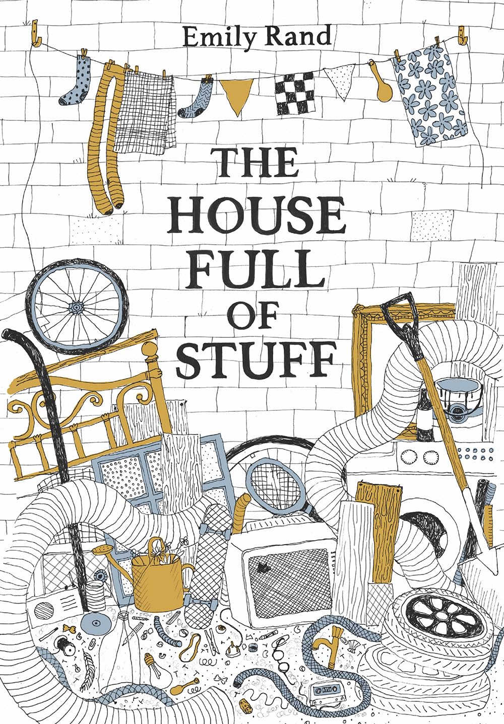 The House Full of Stuff - Emily Rand