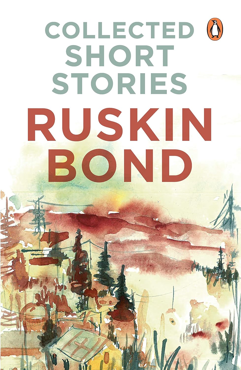 Collected Short Stories - Ruskin Bond
