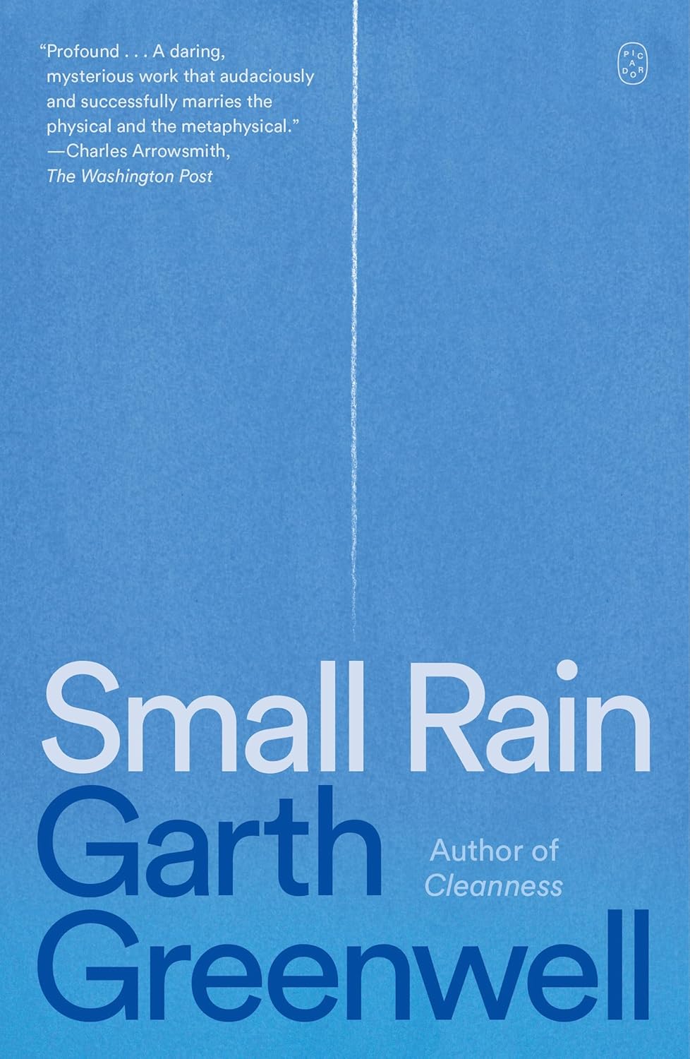 Small Rain - Garth Greenwell