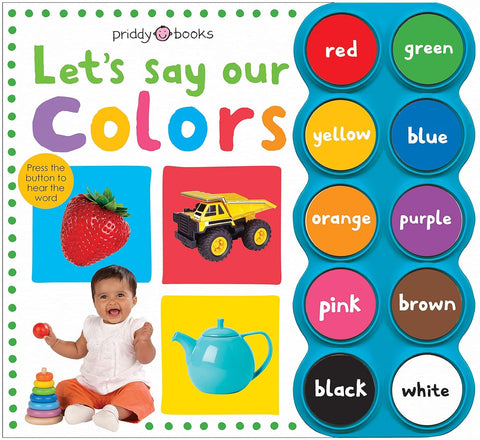Priddy Books: Let's Say Our Colors (Sound Book)