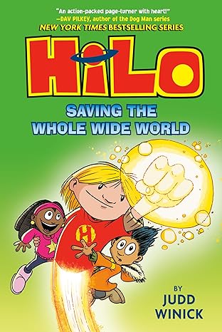 Hilo Book 2: Saving The Whole Wide World