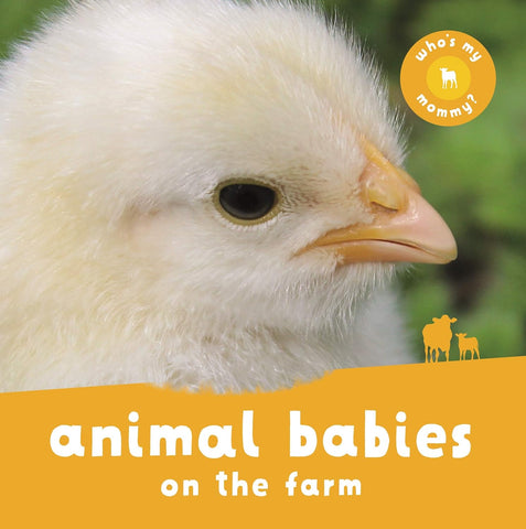 Who's My Mommy?: Animal Babies on the Farm