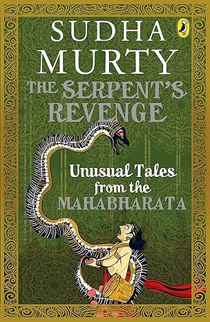The Serpent's Revenge: Unusual Tales from the Mahabharata
