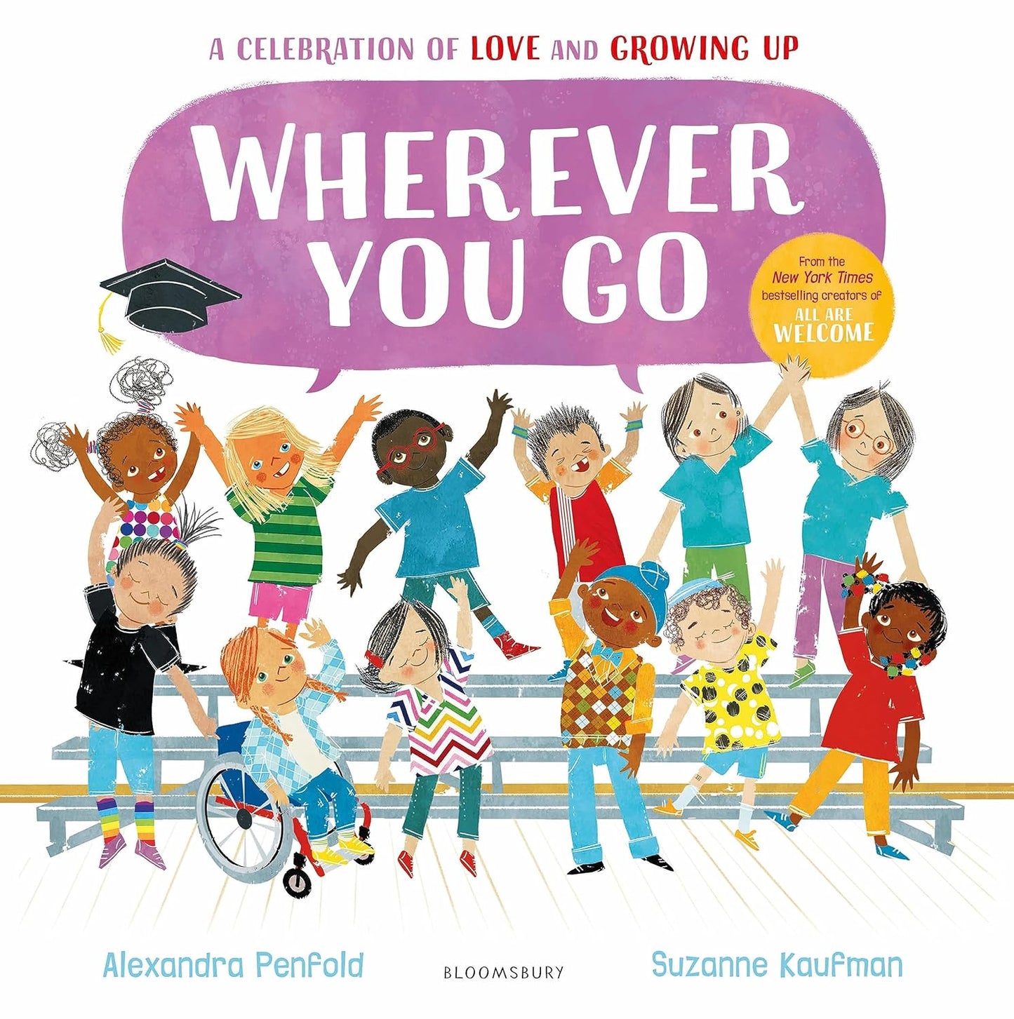 Wherever You Go: A Celebration of Love and Growing Up - Alexandra Penfold