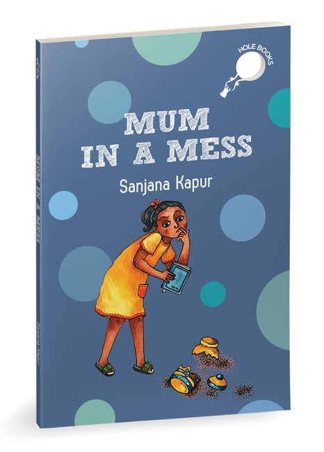 Hole Book: Mum In A Mess - Sanjana Kapur