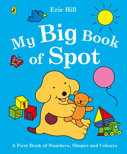 My Big Book of Spot - Eric Hill