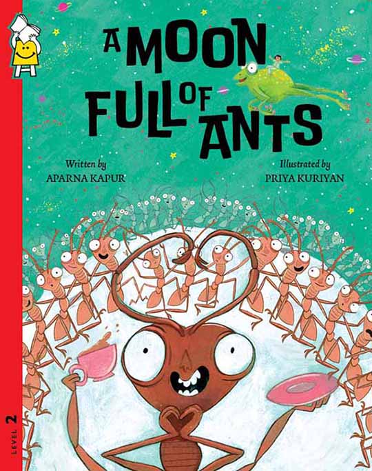 A Moon Full of Ants - Priya Kuriyan and Aparna Kapur