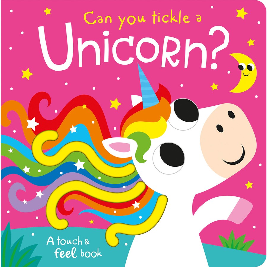 Can You Tickle A Unicorn?: A Touch & Feel Book