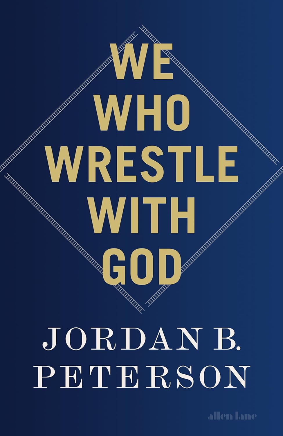 We Who Wrestle with God: Perceptions of the Divine