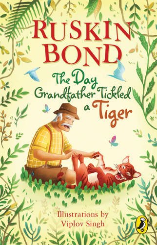 The Day Grandfather Tickled a Tiger - Ruskin Bond