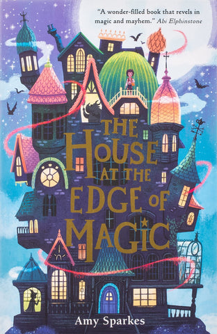 The House at the Edge of Magic - Amy Sparkes