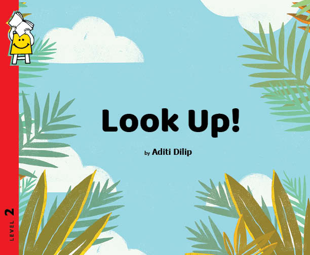 Look Up! - Aditi Dilip