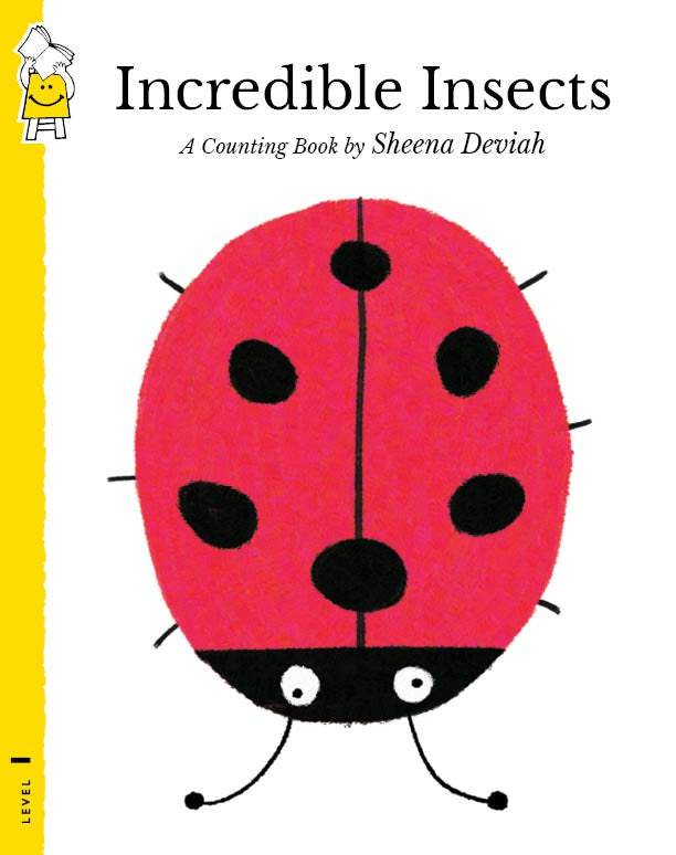 Incredible Insects: A Counting Book - Sheena Deviah