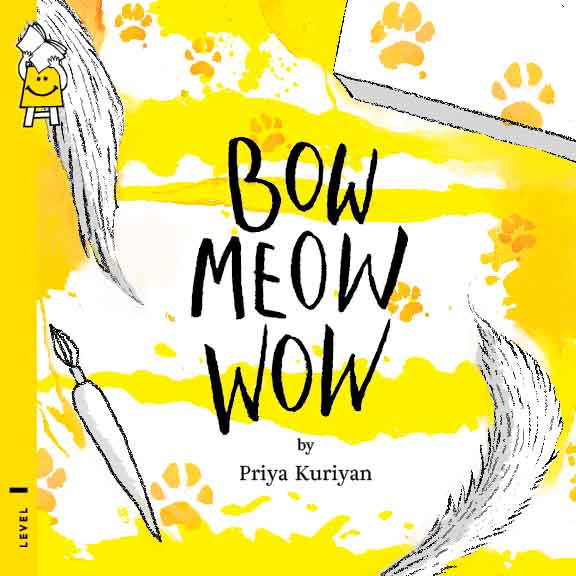 Bow Meow Wow (Wordless) - Priya Kuriyan
