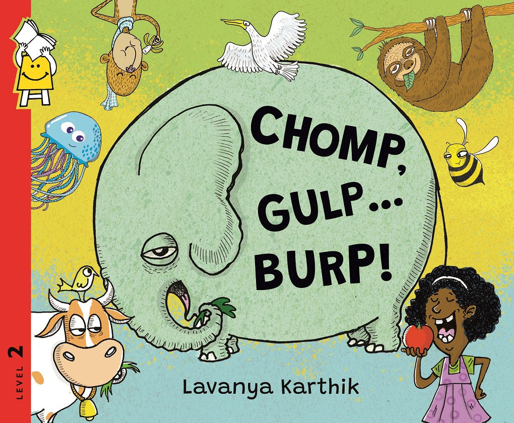 Chomp, Gulp... Burp! - Lavanya Karthik