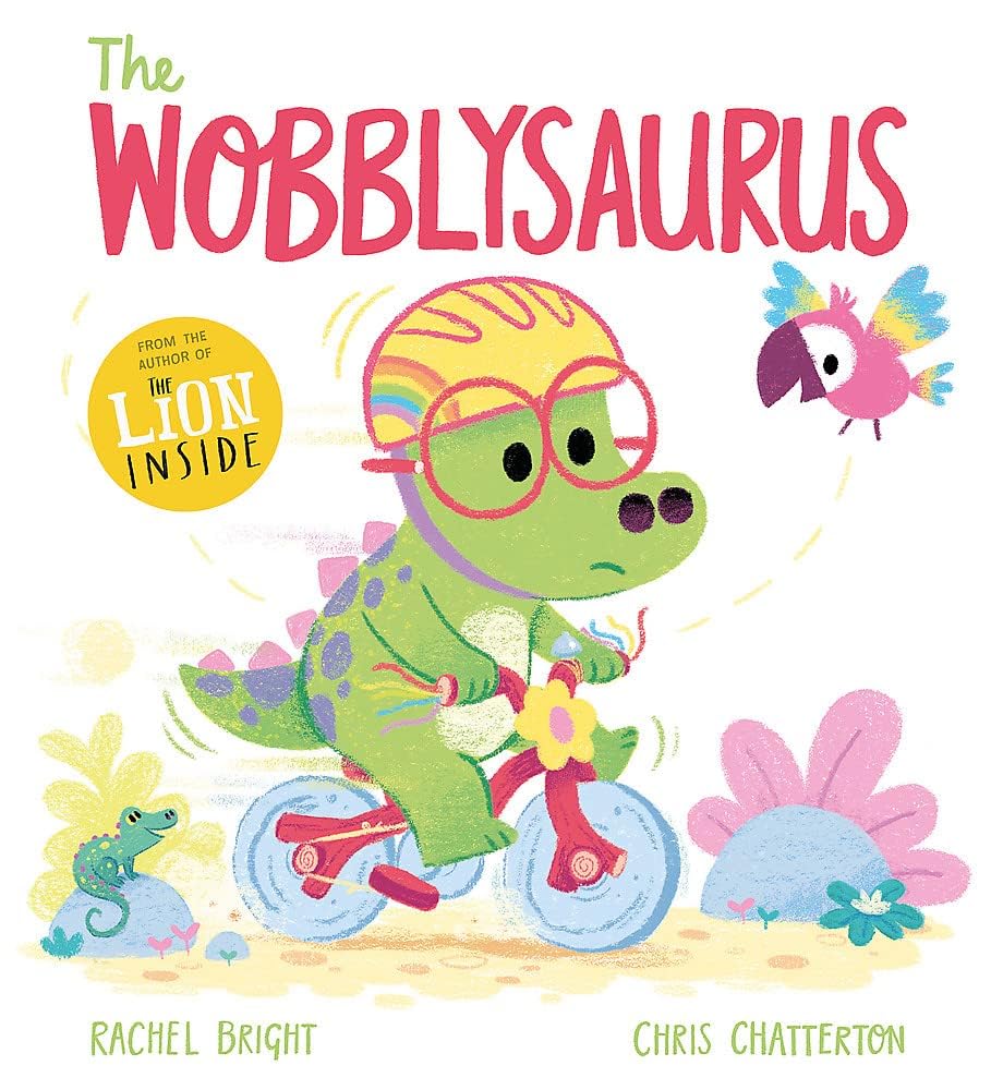 The Wobblysaurus - Rachel Bright