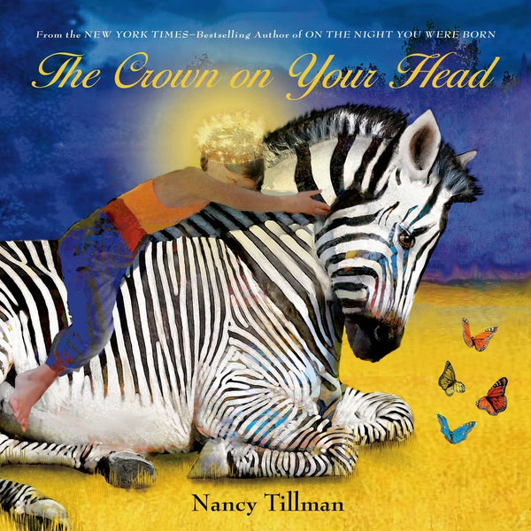 The Crown On Your Head - Nancy Tillman