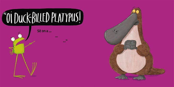 Oi Duck-Billed Platypus! Kes Gray
