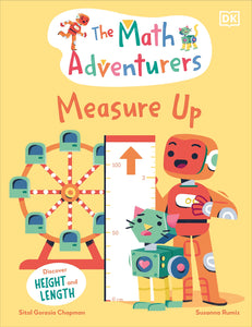 The Math Adventurers: Measure Up: Discover Height and Length