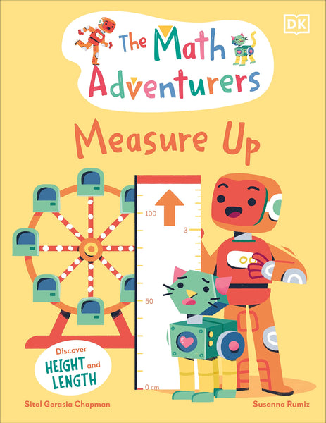 The Math Adventurers: Measure Up: Discover Height and Length