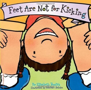 Feet Are Not for Kicking - Elizabeth Verdick