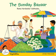 My World: Vegetables - The Sunday Bazaar
