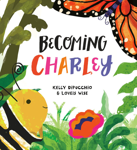Becoming Charley - Kelly DiPucchio
