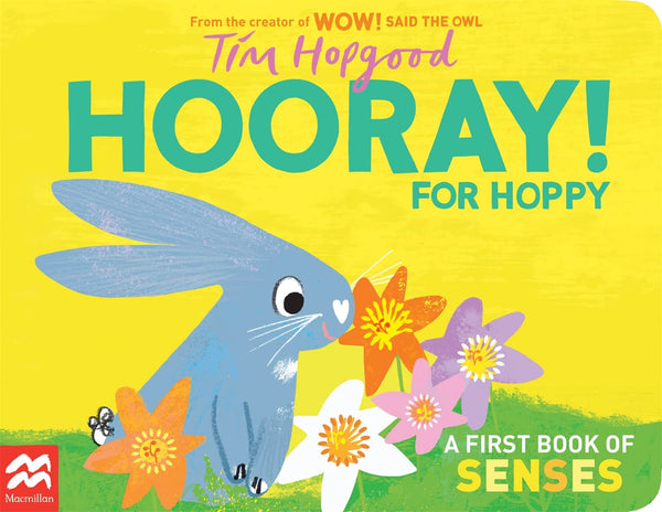 Hooray for Hoppy!: A First Book of Senses  - Tim Hopgood