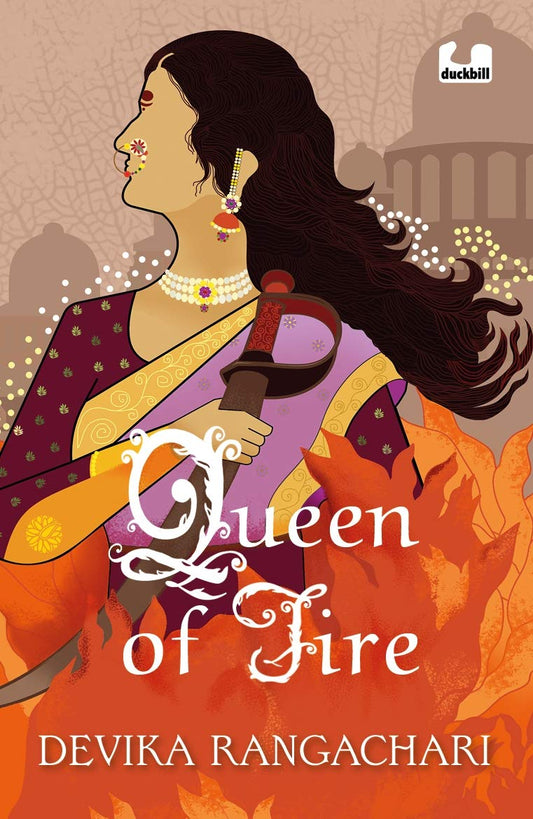 Queen of Fire - Devika Rangachari