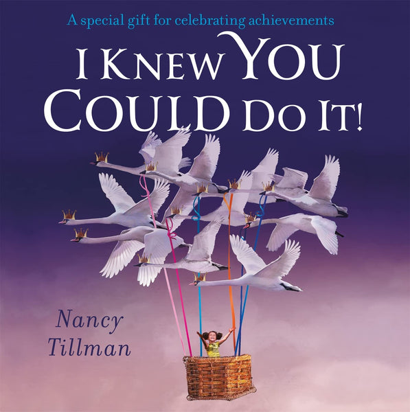 I Knew You Could Do It! - Nancy Tillman