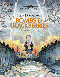 Bombs And Blackberries: A World War Two Play