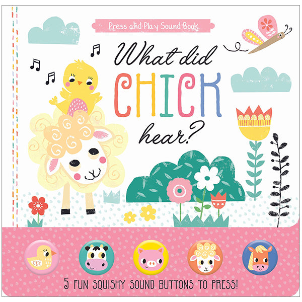What Did Chick Hear? Press and Play Sound Book
