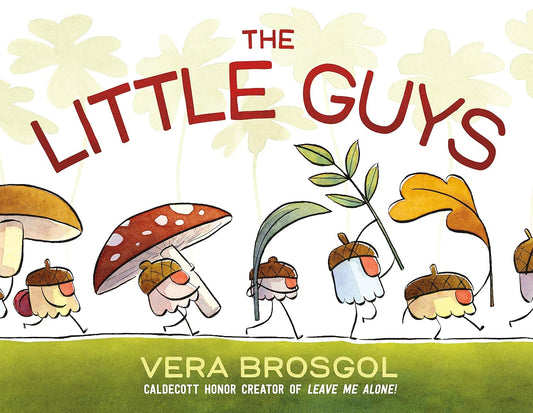 The Little Guys - Vera Brosgol
