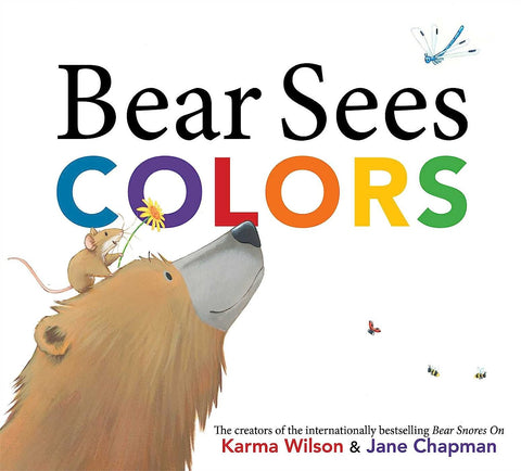 Bear Sees Colors - Karma Wilson