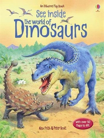 An Usborne Flap Book: See Inside the World of Dinosaurs