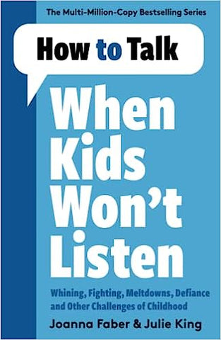 How To Talk: When Kids Won't Listen