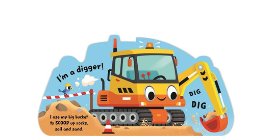 I'm a Digger: A dinky shaped board book packed with favourite vehicles!