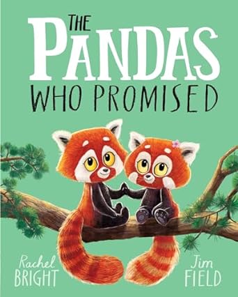 The Pandas Who Promised - Rachel Bright