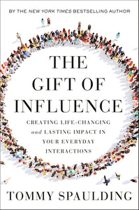 The Gift Of Influence