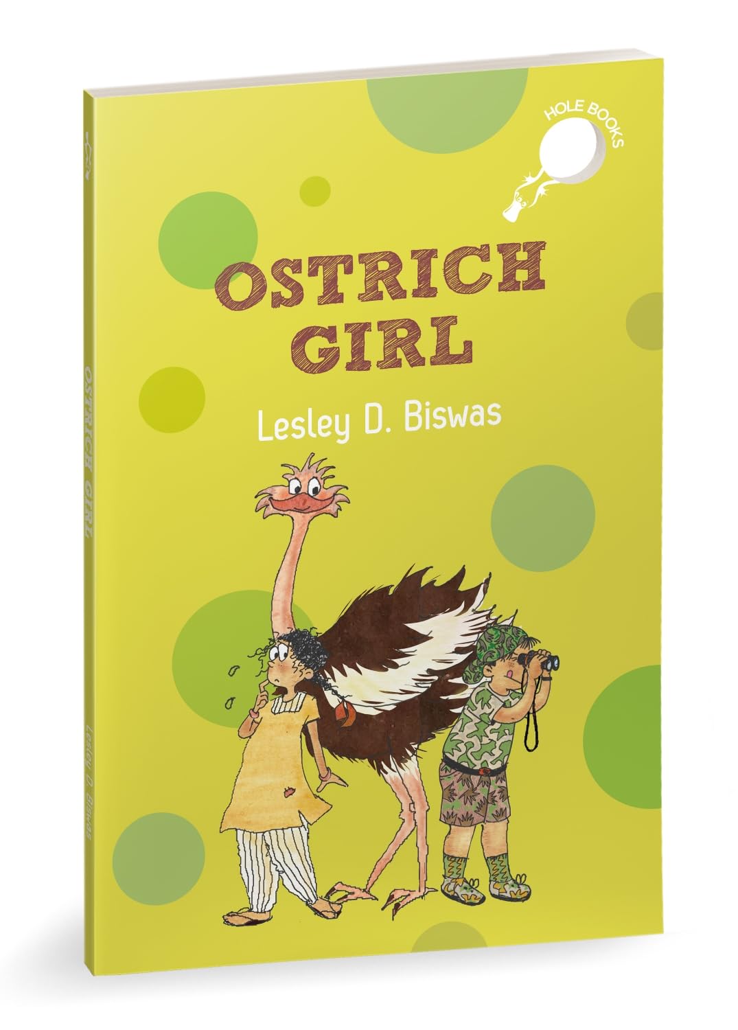 Hole Book: Ostrich Girl - Lesley D. Biswas