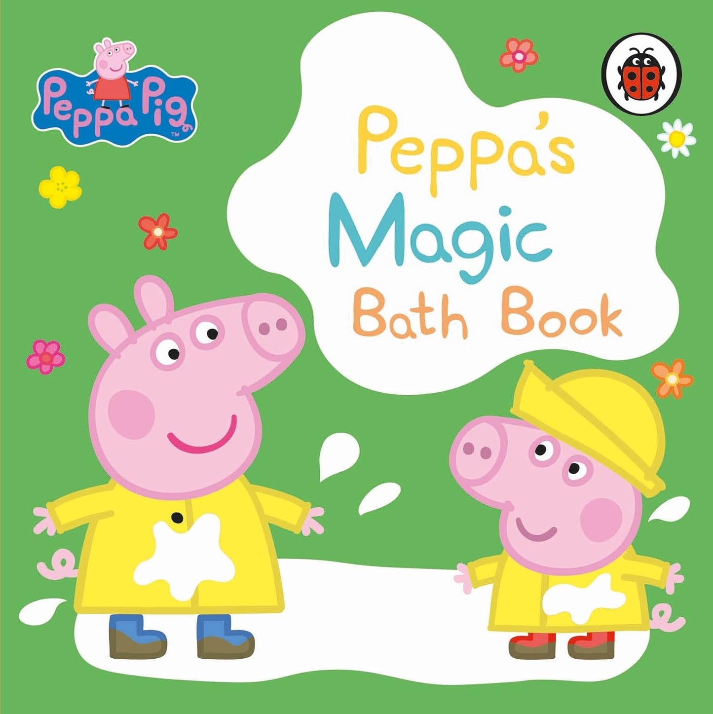 Peppa Pig: Peppa’s Magic Bath Book