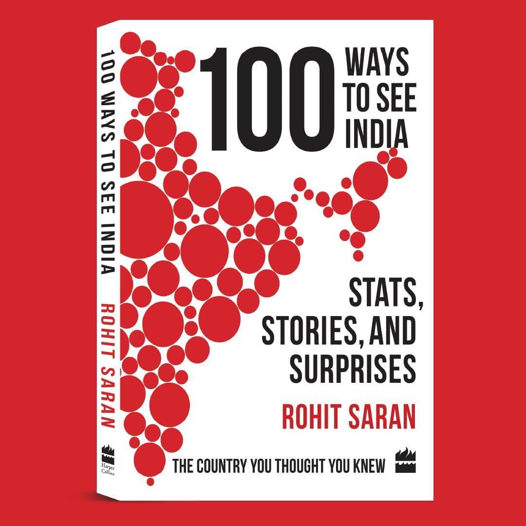 100 Ways to See India: Stats, Stories and Surprises